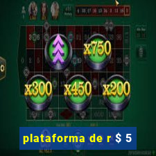 plataforma de r $ 5